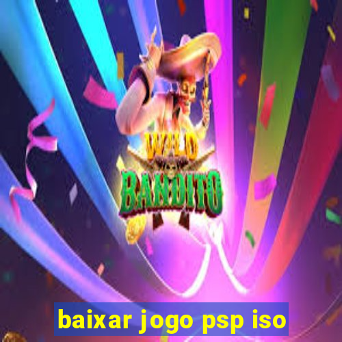 baixar jogo psp iso